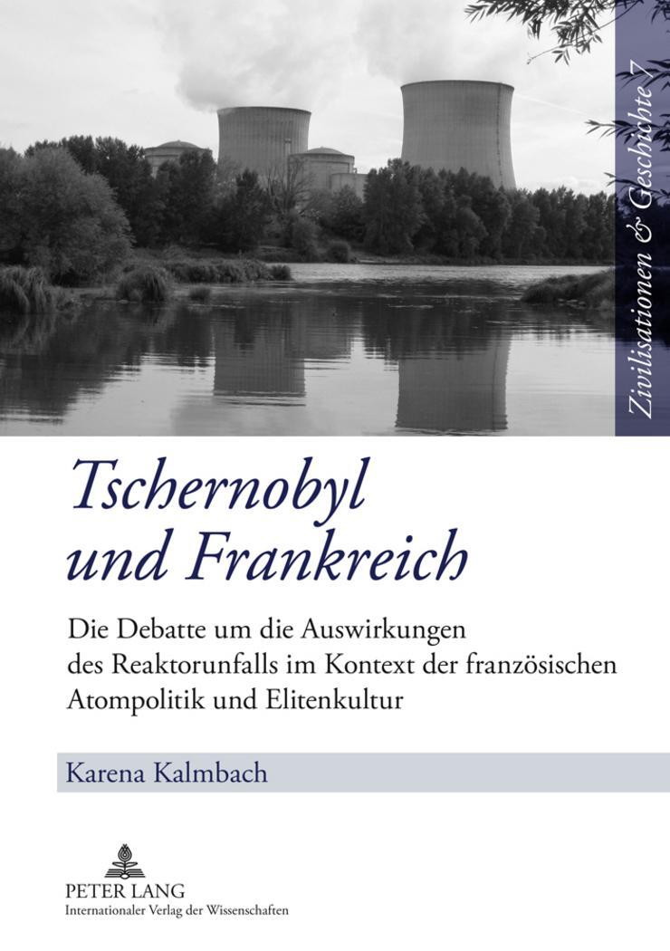 Cover: 9783631618424 | Tschernobyl und Frankreich | Karena Kalmbach | Buch | Deutsch | 2011