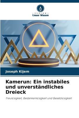 Cover: 9786205756683 | Kamerun: Ein instabiles und unverständliches Dreieck | Joseph Kijem