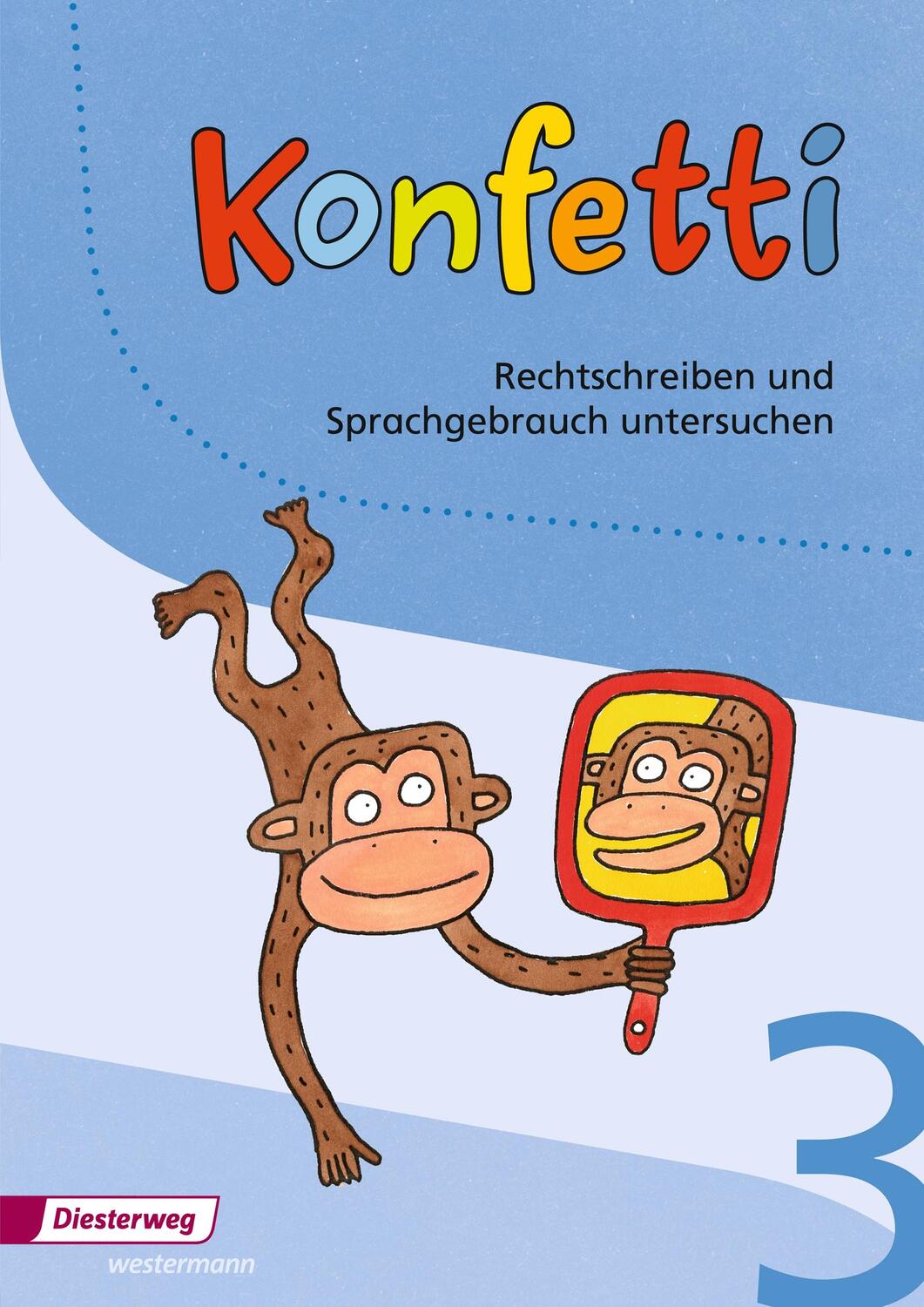 Cover: 9783425025247 | Konfetti 3. Rechtschreiben und Sprachgebrauch untersuchen | Broschüre