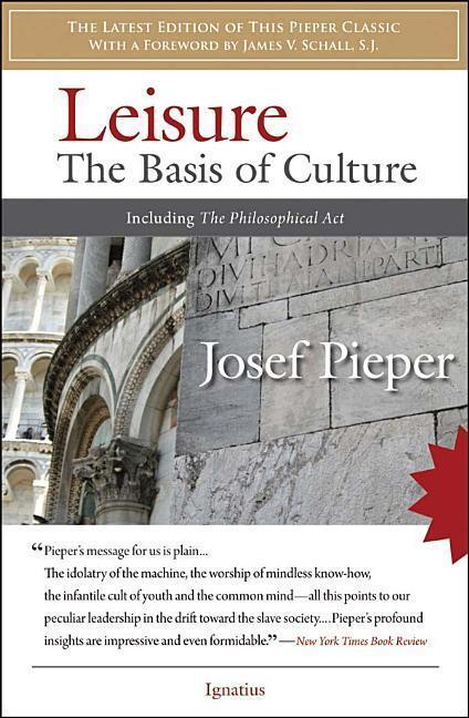 Cover: 9781586172565 | Leisure: The Basis of Culture | Josef Pieper | Taschenbuch | Englisch