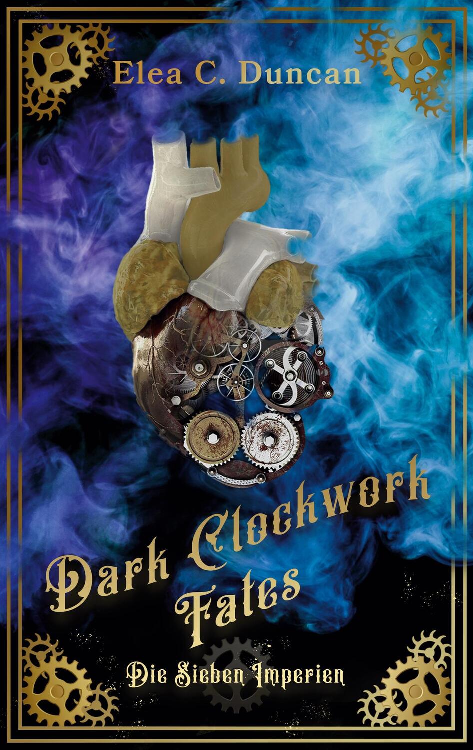 Cover: 9783759742643 | Dark Clockwork Fates | Die Sieben Imperien | Elea C. Duncan | Buch