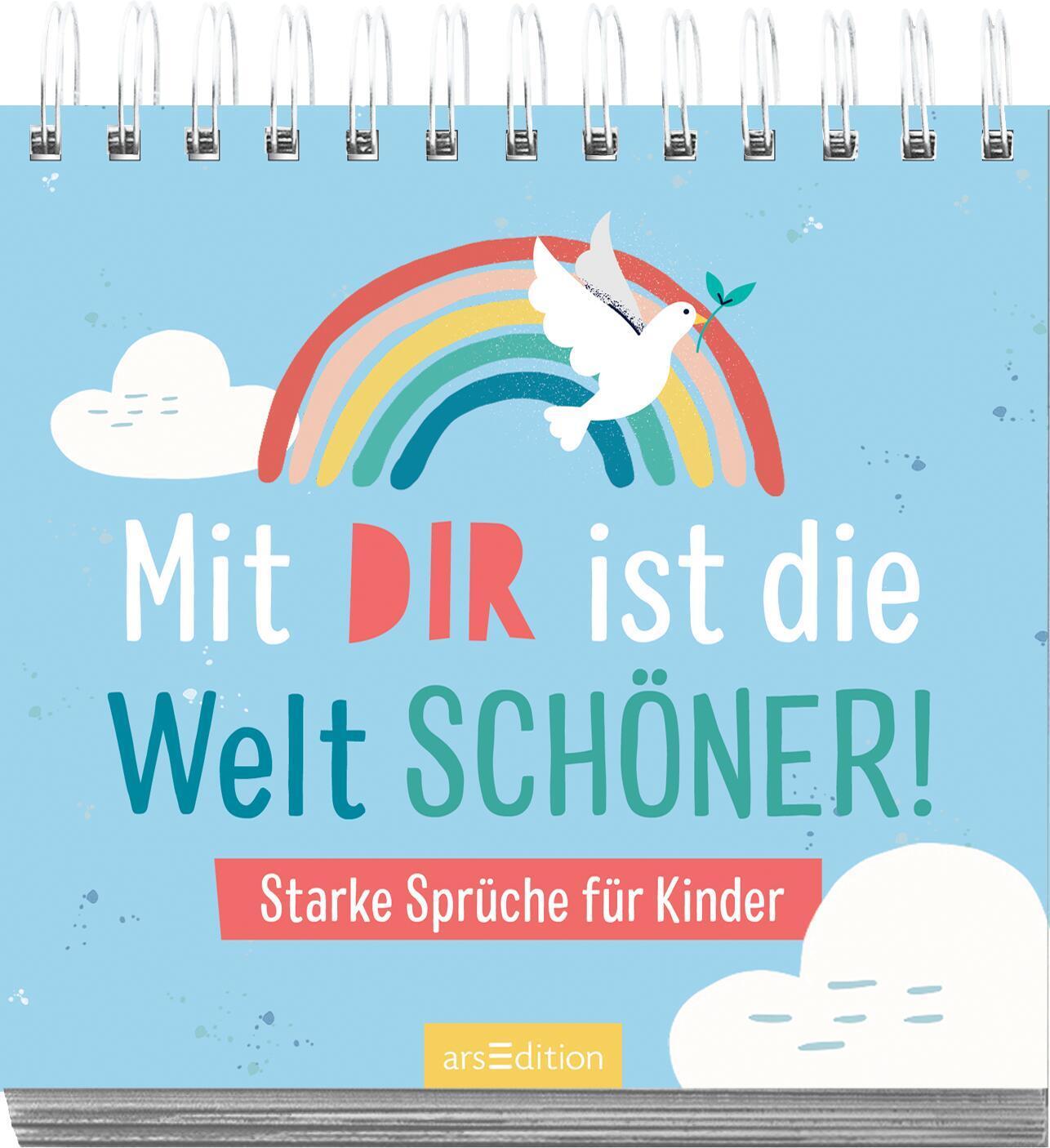 Bild: 9783845848570 | Mit dir ist die Welt schöner! | Starke Sprüche für Kinder | Buch