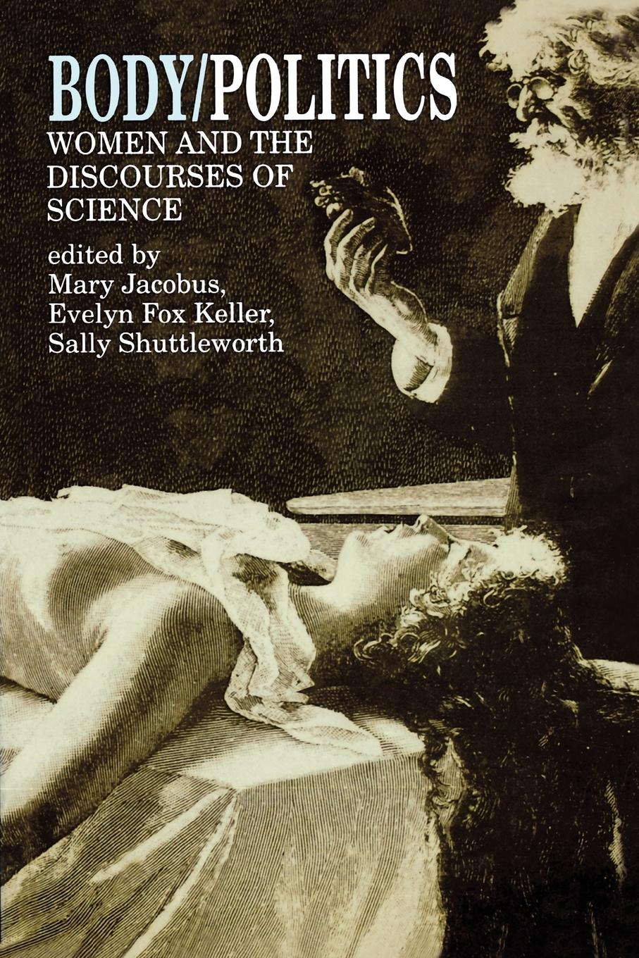 Cover: 9780415901314 | Body/Politics | Women and the Discourses of Science | Shuttleworth