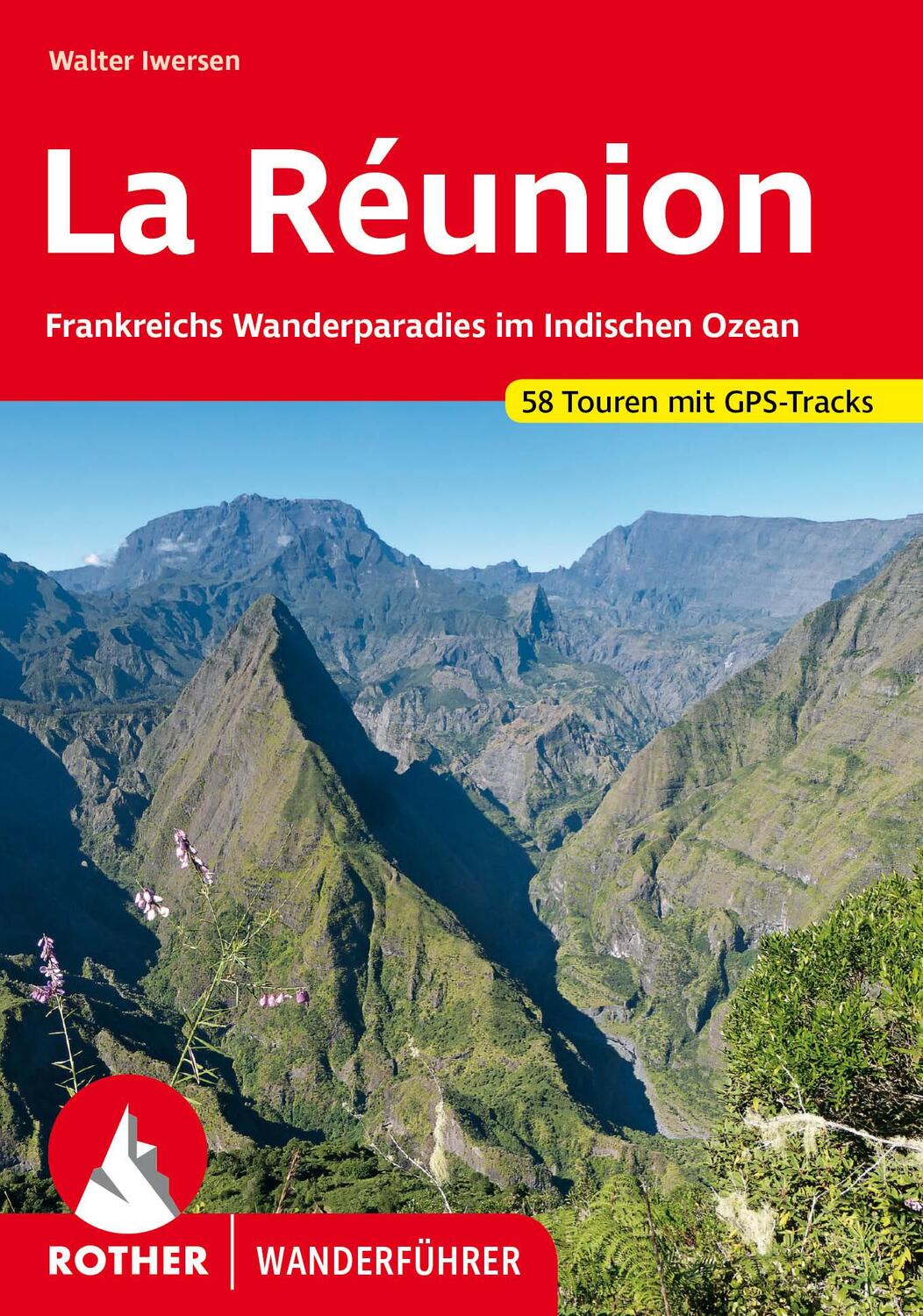 Cover: 9783763342785 | La Réunion | Walter Iwersen | Taschenbuch | Rother Wanderführer | 2023