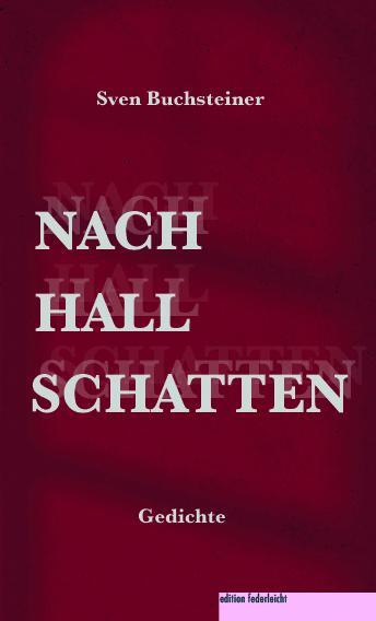 Cover: 9783689350017 | Nachhallschatten | Gedichte | Sven Buchsteiner | Taschenbuch | 160 S.