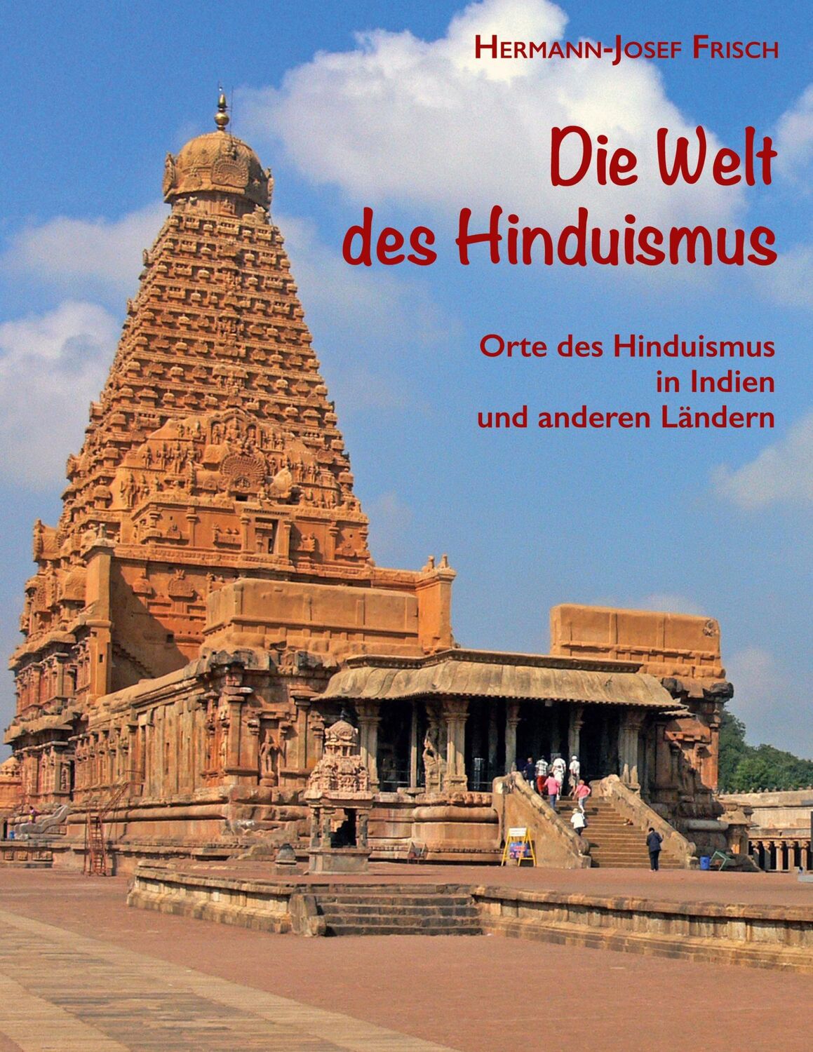 Cover: 9783759777652 | Die Welt des Hinduismus | Hermann-Josef Frisch | Taschenbuch | 216 S.