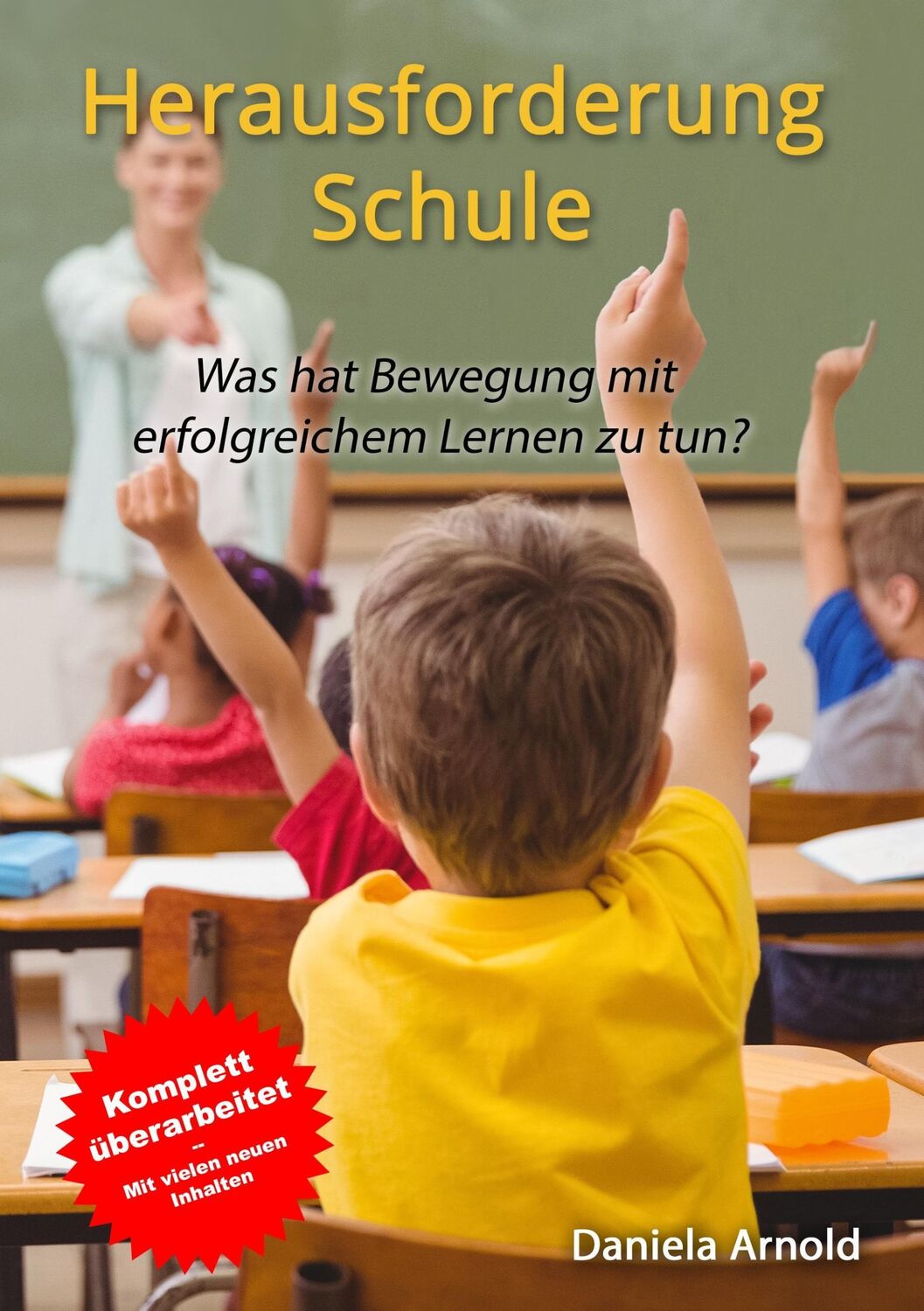 Cover: 9783744895293 | Herausforderung Schule | Daniela Arnold | Taschenbuch | Paperback