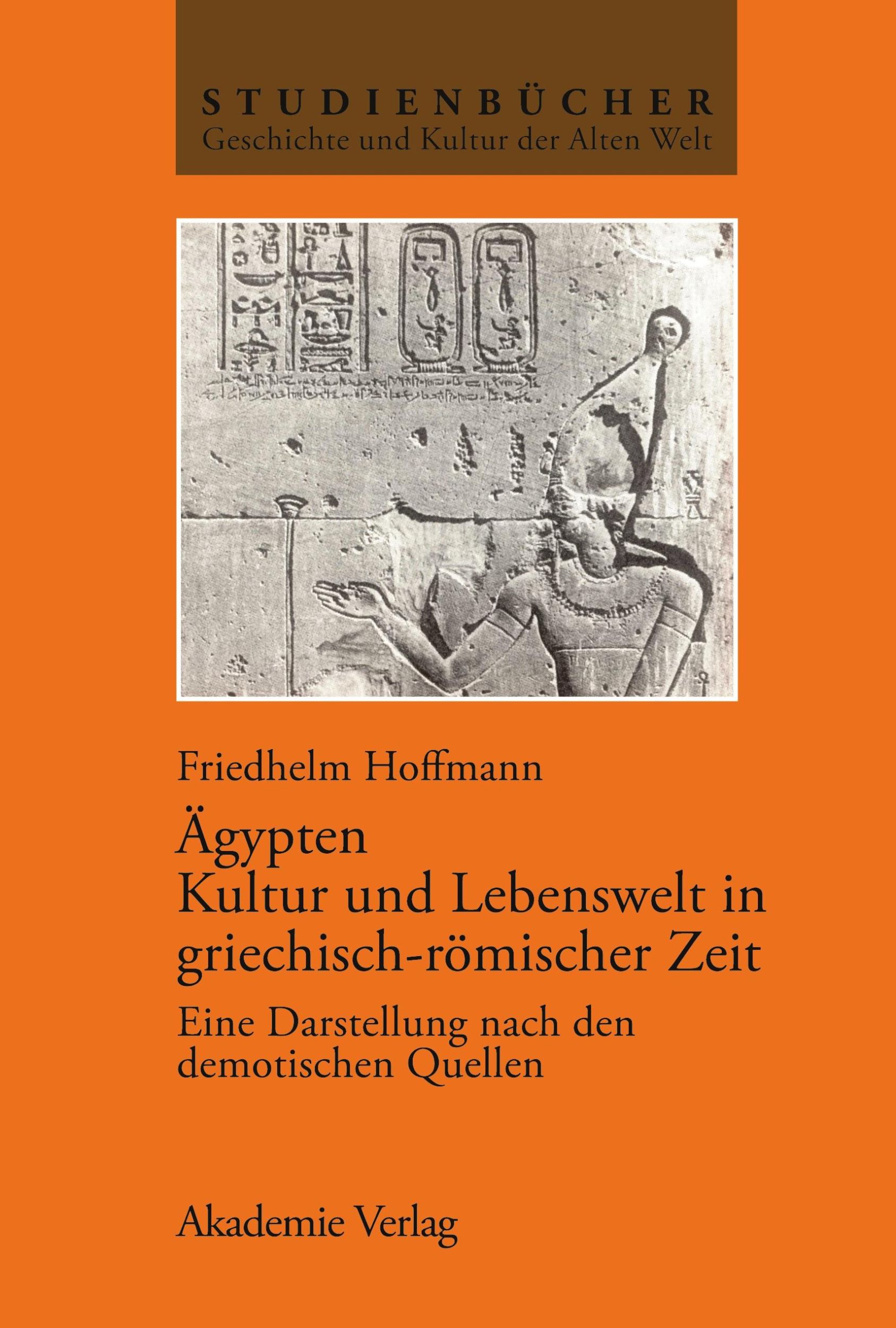 Cover: 9783050033082 | Ägypten. Kultur und Lebenswelt in griechisch-römischer Zeit | Hoffmann