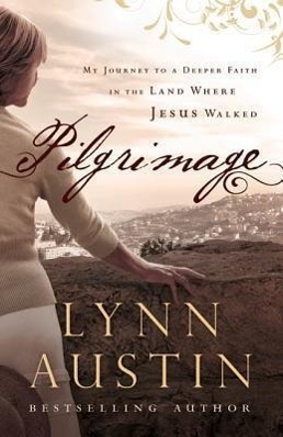 Cover: 9780764211188 | Pilgrimage | Lynn Austin | Taschenbuch | Englisch | 2013