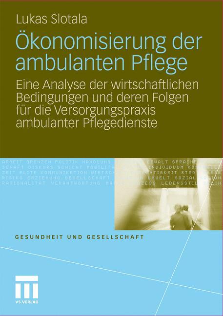 Cover: 9783531181684 | Ökonomisierung der ambulanten Pflege | Lukas Slotala | Taschenbuch