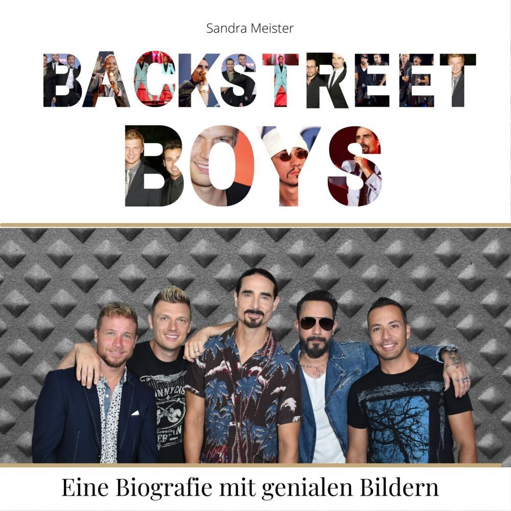 Cover: 9783750519411 | Backstreet Boys | Eine Biografie mit genialen Bildern | Sandra Meister