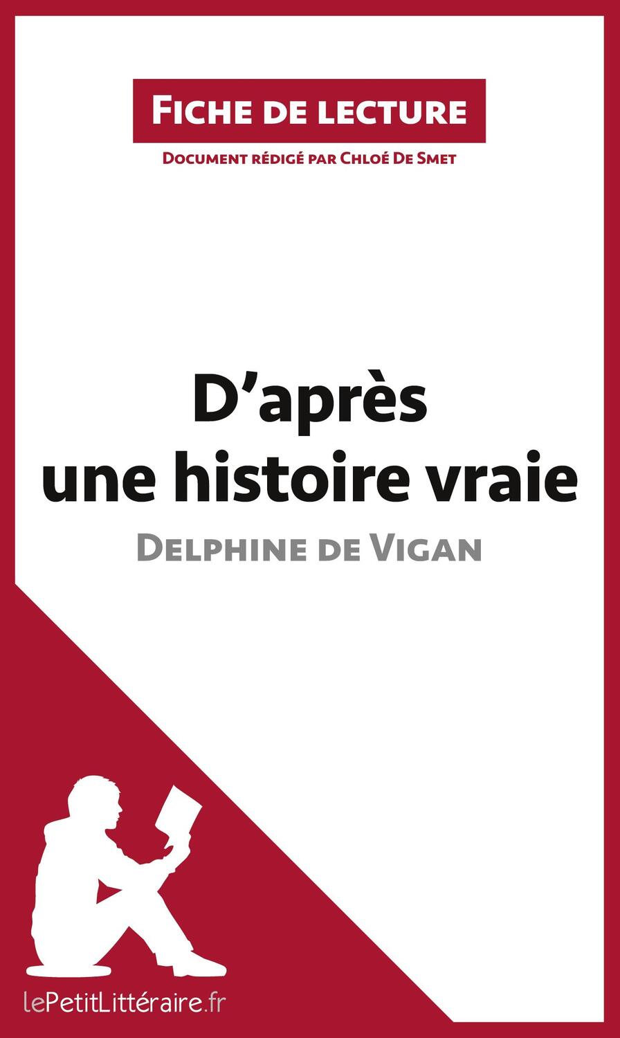 Cover: 9782806271006 | D'après une histoire vraie de Delphine de Vigan (Fiche de lecture)