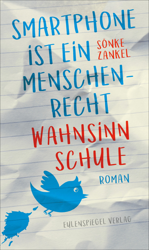 Cover: 9783359013488 | Smartphone ist ein Menschenrecht | Wahnsinn Schule. Roman | Zankel