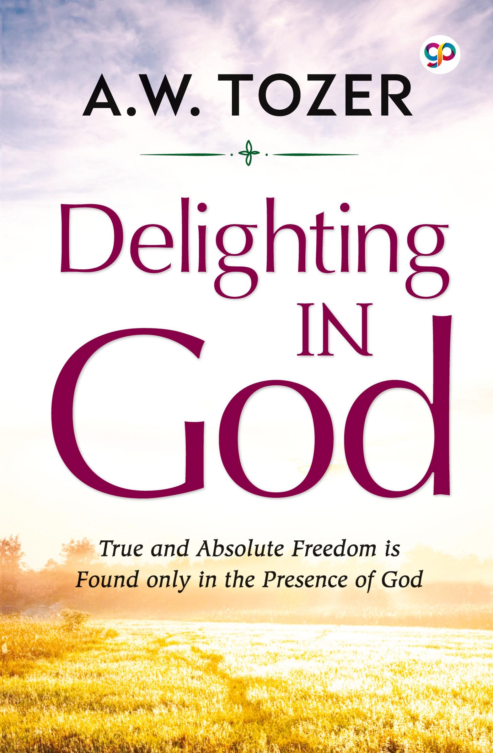 Cover: 9788194748632 | Delighting in God | Aw Tozer | Taschenbuch | General Press | Paperback