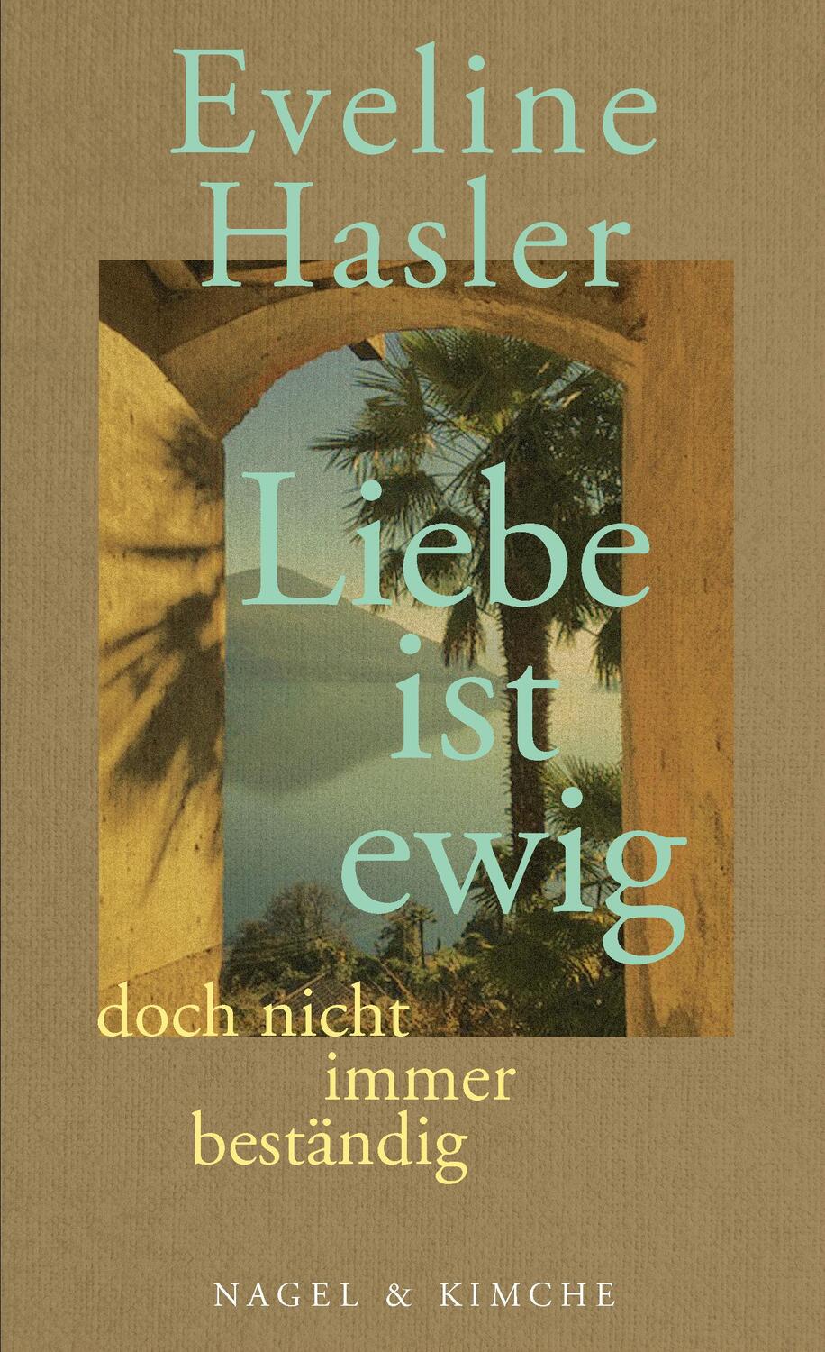 Cover: 9783312012282 | »Liebe ist ewig, doch nicht immer beständig« | Eveline Hasler | Buch