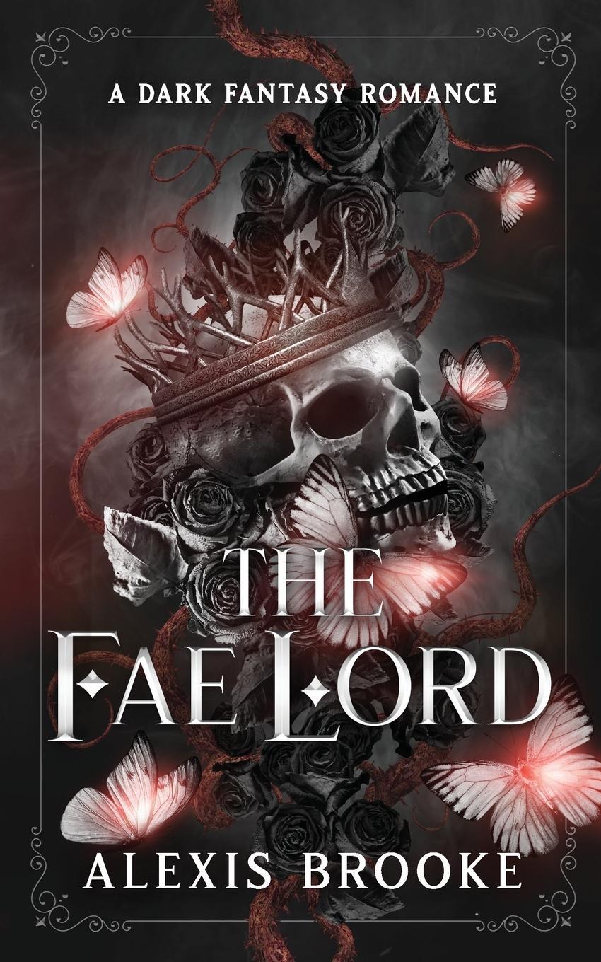 Cover: 9781916671324 | The Fae Lord | Alexis Brooke | Taschenbuch | The Fae Court Series