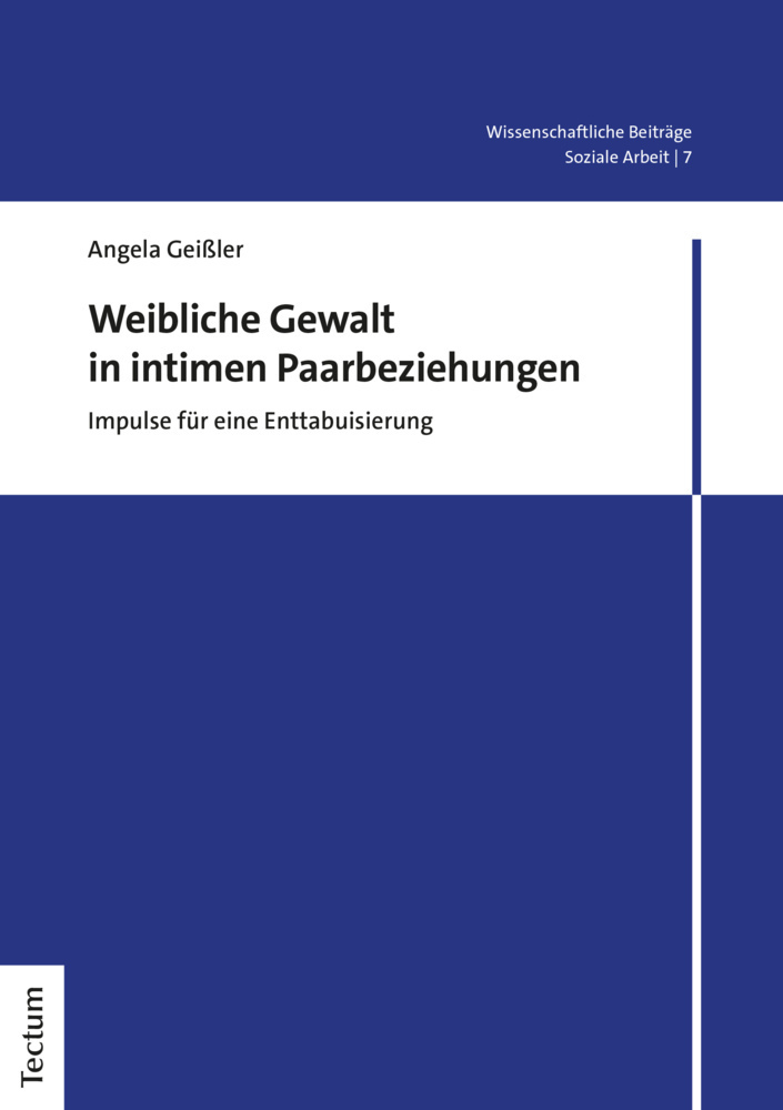 Cover: 9783828845725 | Weibliche Gewalt in intimen Paarbeziehungen | Angela Geissler | Buch