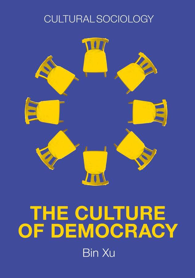 Cover: 9781509543991 | The Culture of Democracy | A Sociological Approach to Civil Society