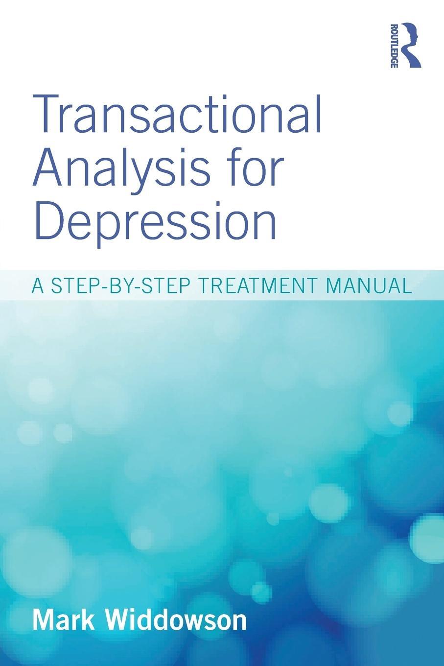 Cover: 9781138812345 | Transactional Analysis for Depression | Mark Widdowson | Taschenbuch