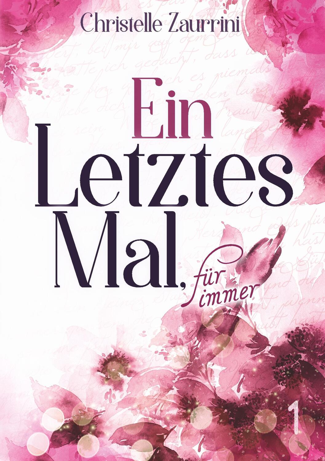 Cover: 9783752849851 | Ein letztes Mal, für immer | Christelle Zaurrini | Taschenbuch