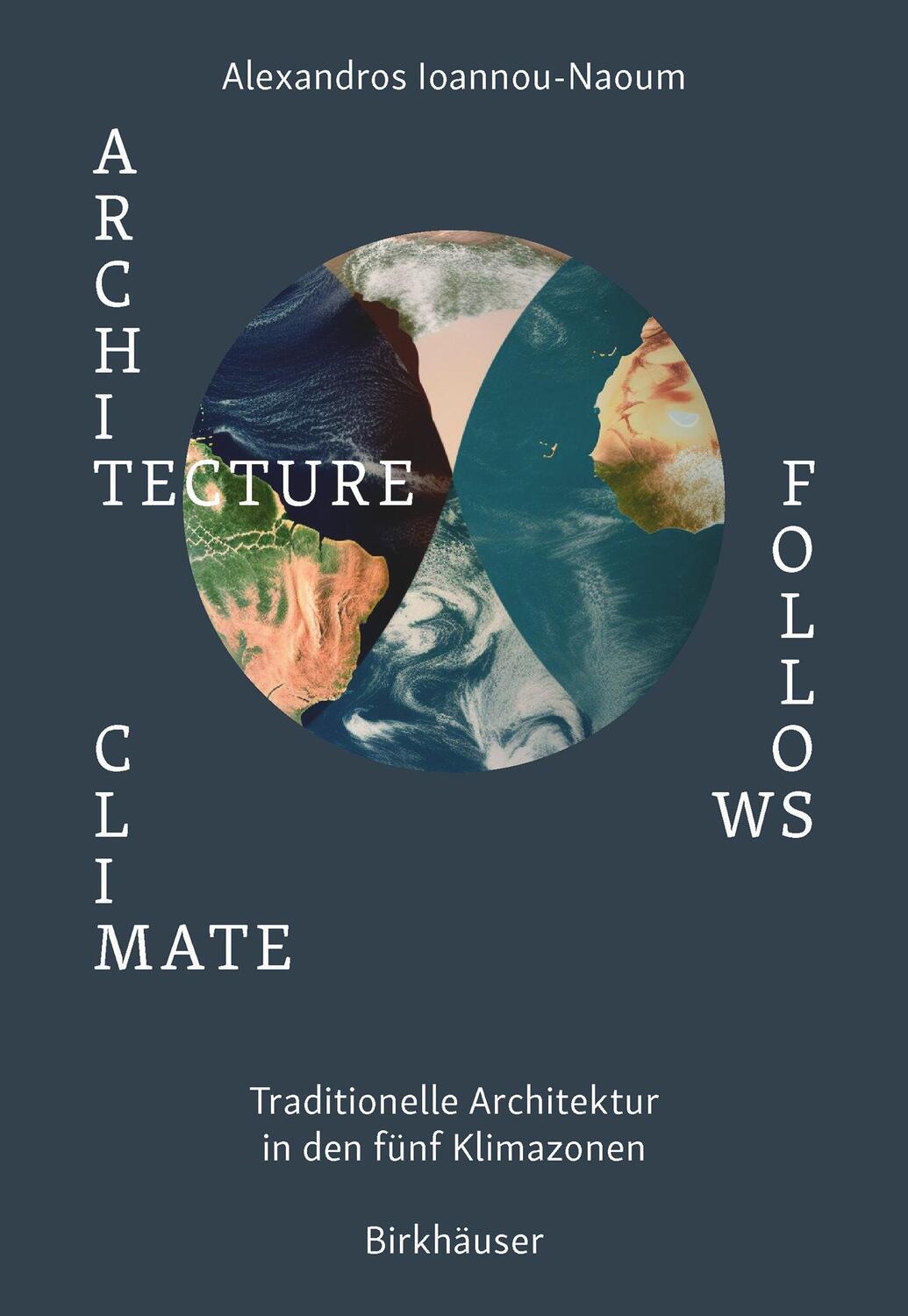 Cover: 9783035627787 | Architecture Follows Climate | Ioannou-Naoum | Buch | 416 S. | Deutsch