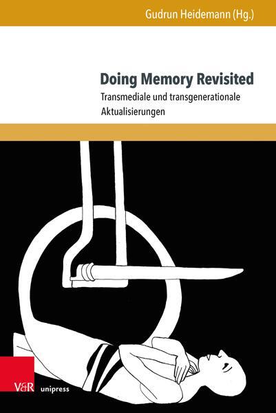 Autor: 9783847116547 | Doing Memory Revisited | Gudrun Heidemann | Buch | 231 S. | Deutsch