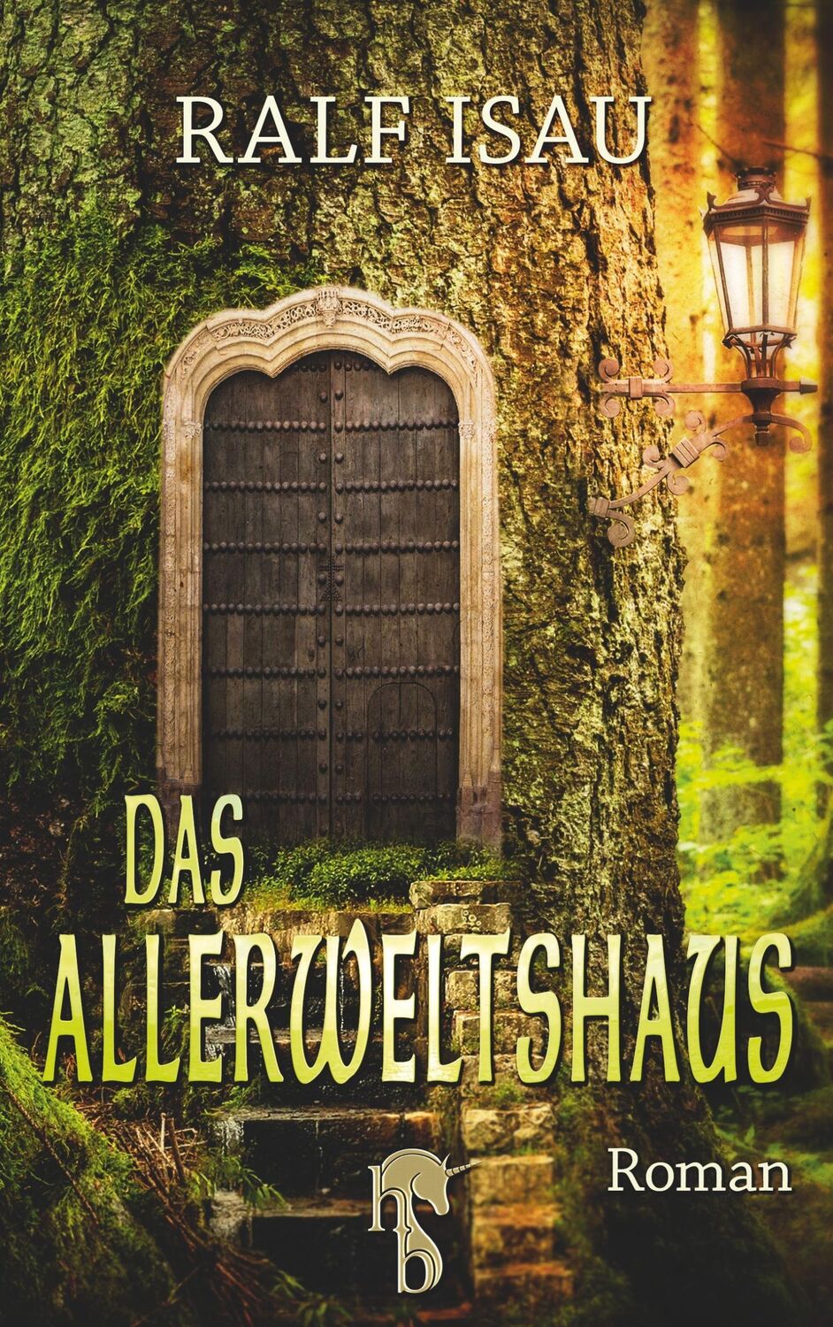 Cover: 9783957512574 | Das Allerweltshaus | Ralf Isau | Taschenbuch | Paperback | 340 S.