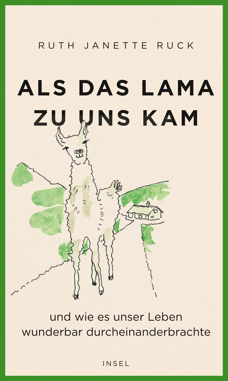 Cover: 9783458642930 | Als das Lama zu uns kam und wie es unser Leben wunderbar...