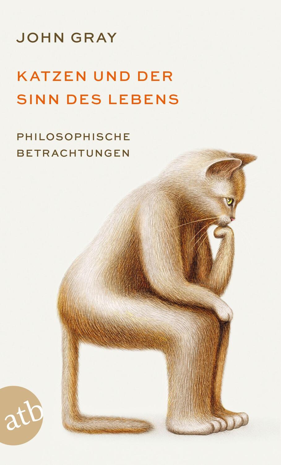 Cover: 9783746641300 | Katzen und der Sinn des Lebens | Philosophische Betrachtungen | Gray