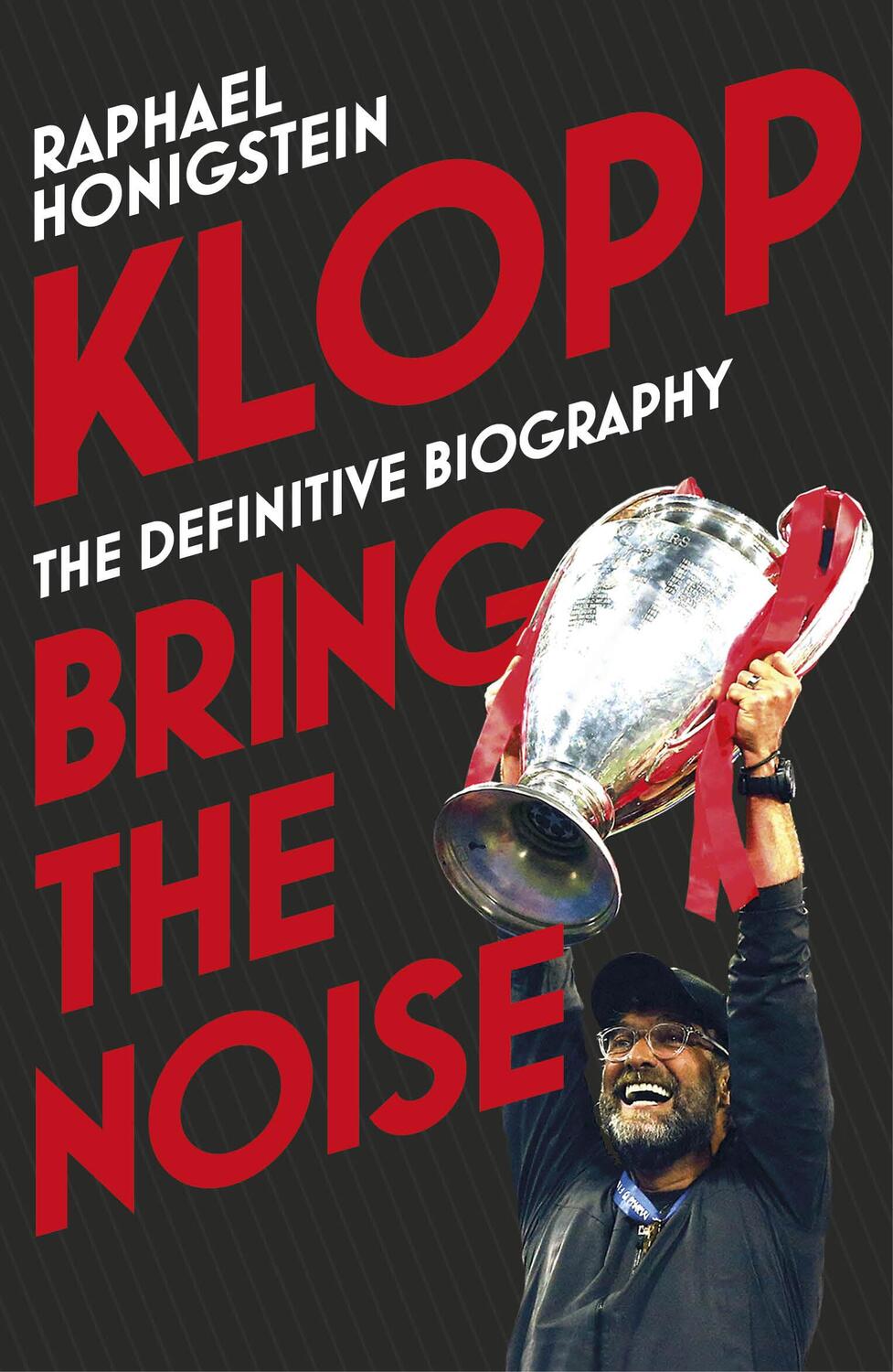 Cover: 9780224100755 | Klopp: Bring the Noise | Raphael Honigstein | Taschenbuch | 368 S.