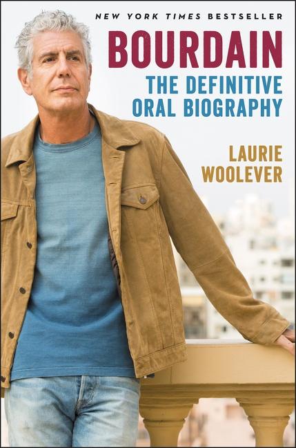 Cover: 9780062909107 | Bourdain | The Definitive Oral Biography | Laurie Woolever | Buch