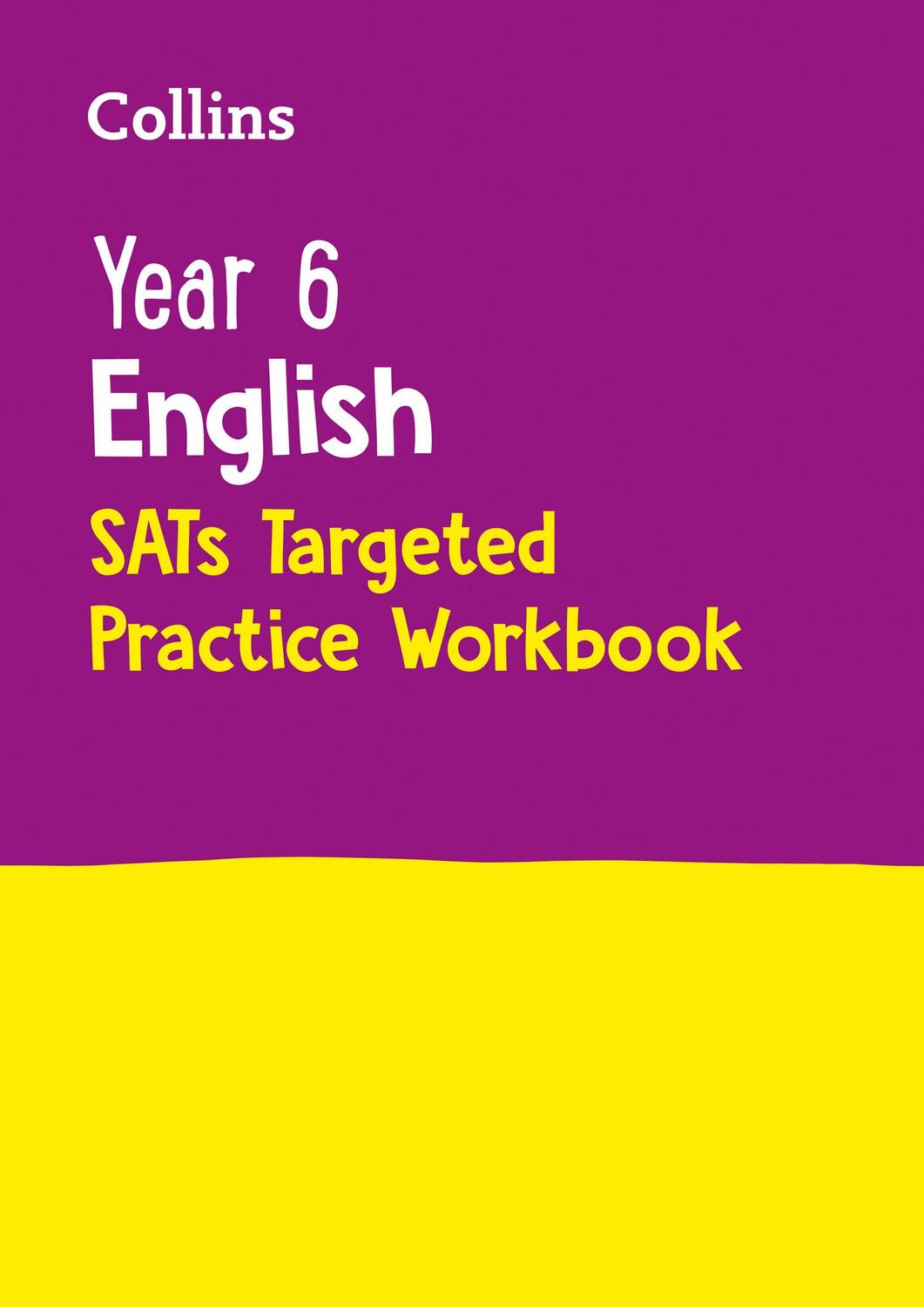 Cover: 9780008125189 | Year 6 English KS2 SATs Targeted Practice Workbook | Collins Ks2