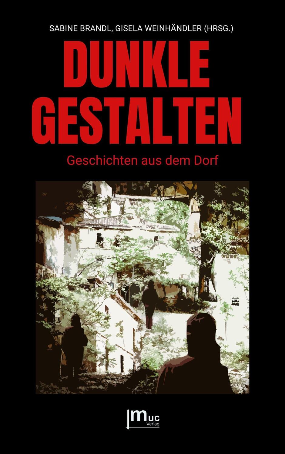 Cover: 9783982088655 | Dunkle Gestalten | Geschichten aus dem Dorf | Sabine Brandl (u. a.)