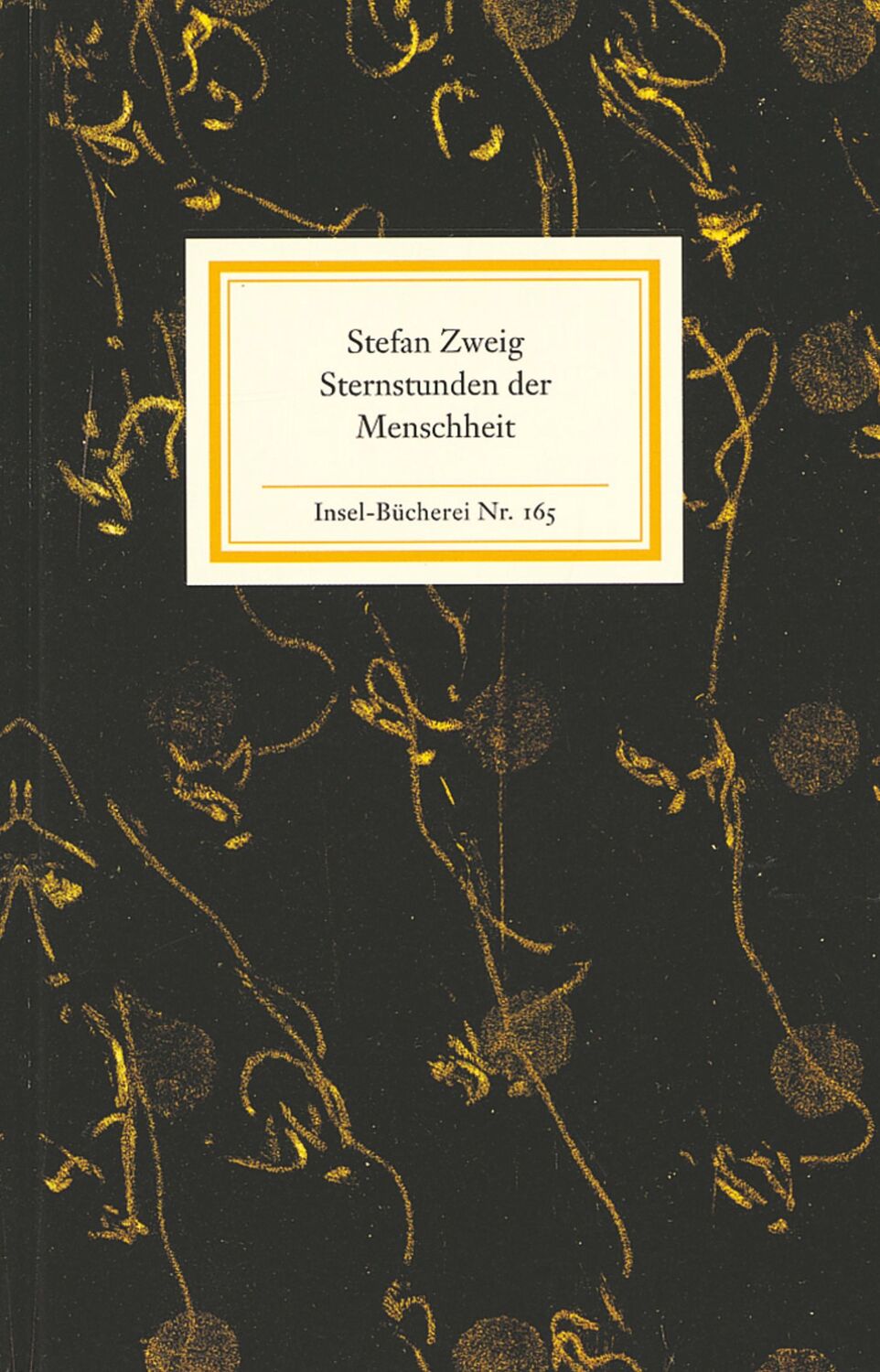 Cover: 9783458081654 | Sternstunden der Menschheit | Fünf historische Miniaturen | Zweig