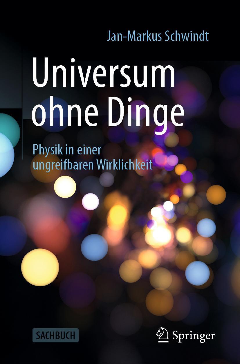 Cover: 9783662607039 | Universum ohne Dinge | Physik in einer ungreifbaren Wirklichkeit | VI