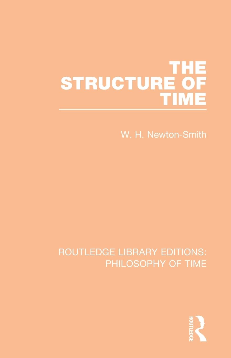 Cover: 9781138394063 | The Structure of Time | W. H. Newton-Smith | Taschenbuch | Englisch