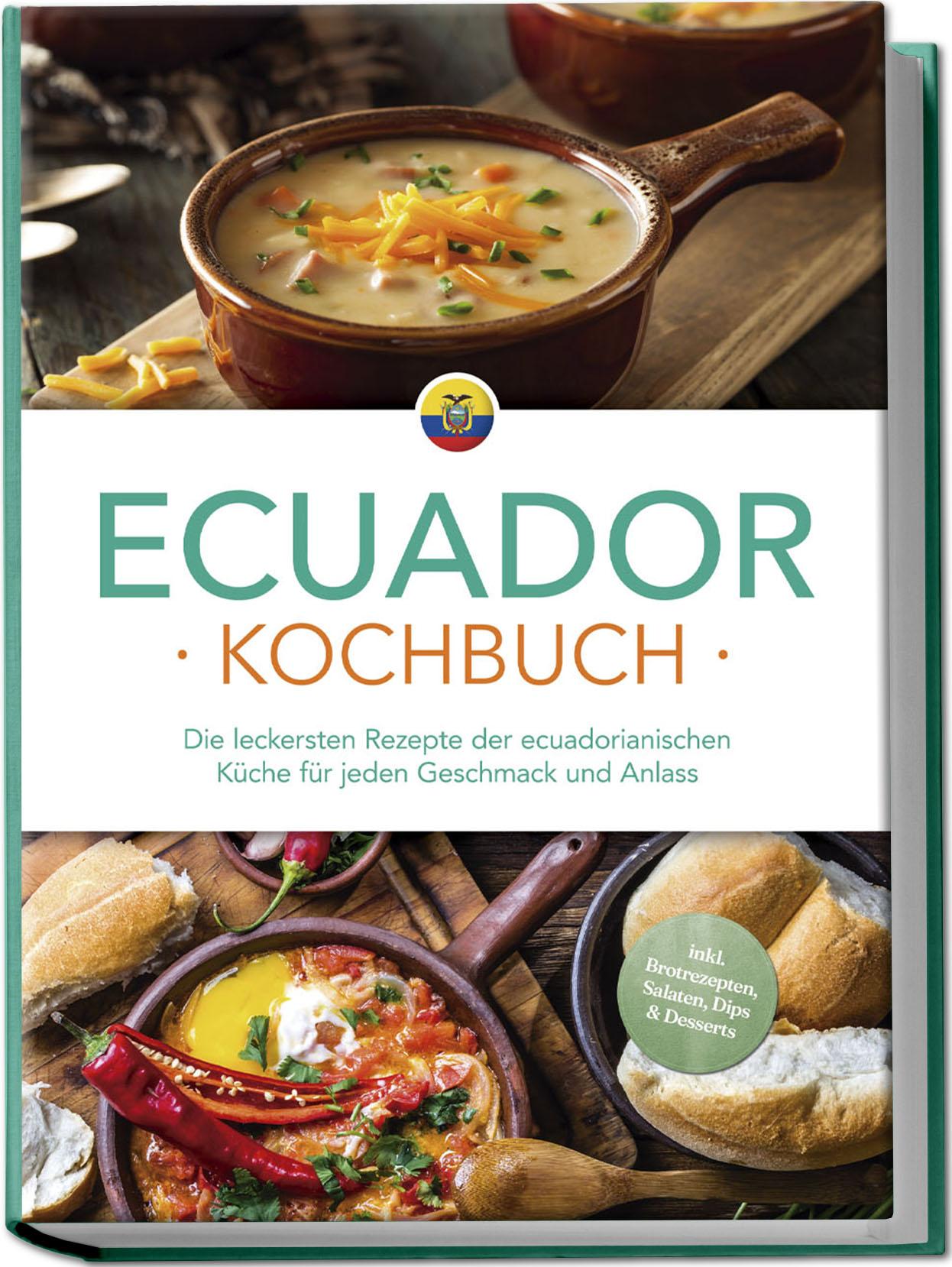 Cover: 9783757610814 | Ecuador Kochbuch: Die leckersten Rezepte der ecuadorianischen Küche...