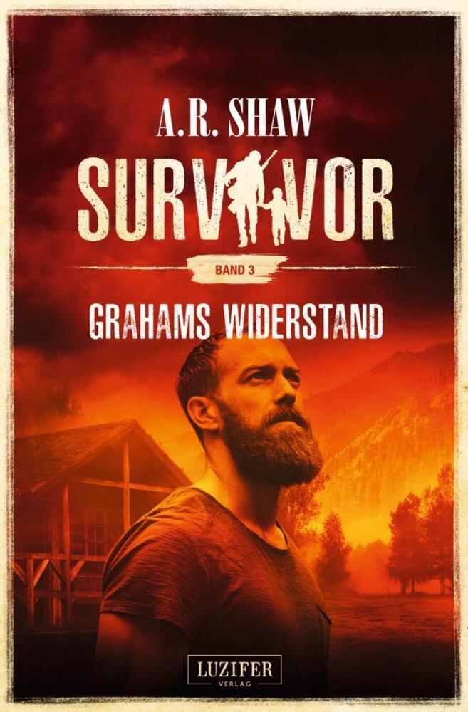 Cover: 9783958355194 | Survivor: Grahams Widerstand | Postapokalyptischer Roman | A. R. Shaw