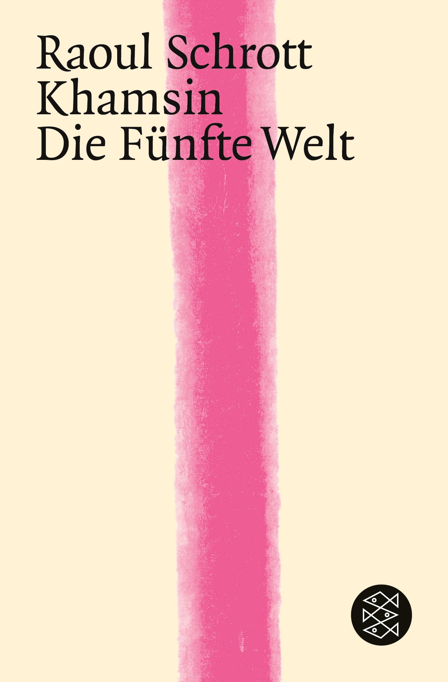 Cover: 9783596183906 | Khamsin / Die Fünfte Welt | Raoul Schrott | Taschenbuch | 192 S.