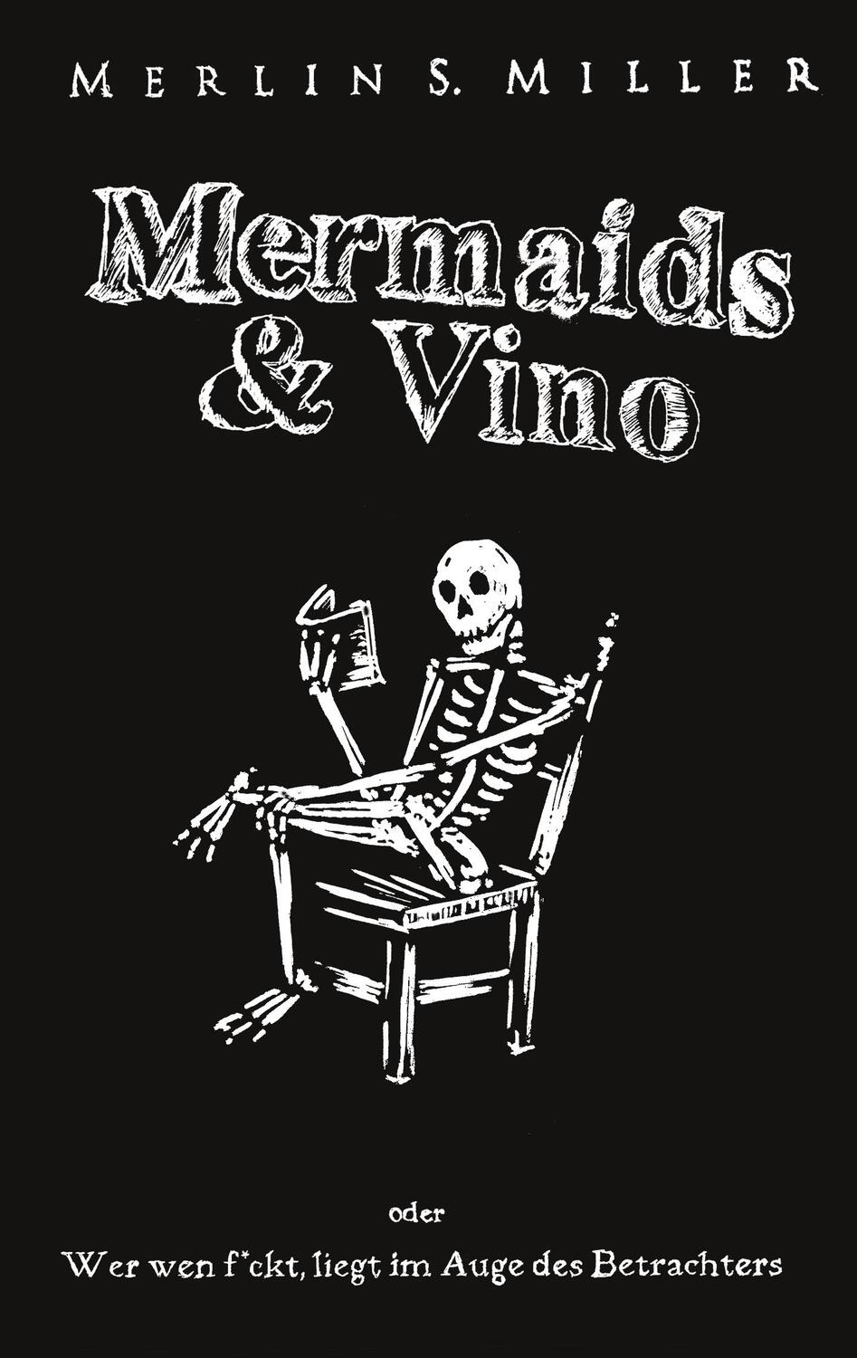 Cover: 9783754324479 | Mermaids and Vino | Wer wen f*ckt, liegt im Auge des Betrachters