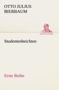 Cover: 9783842403536 | Studentenbeichten. Erste Reihe | Erste Reihe | Otto Julius Bierbaum