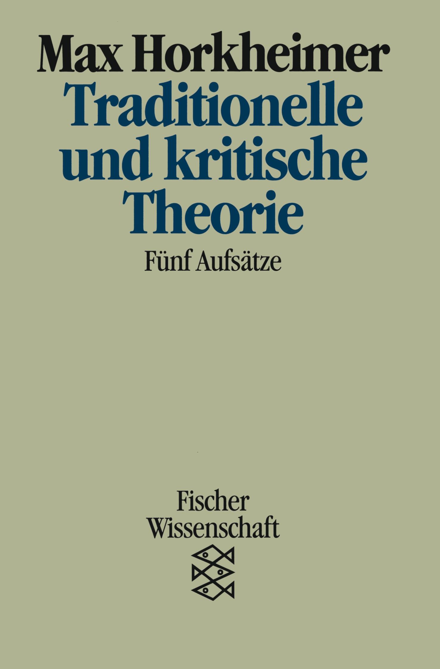 Cover: 9783596113286 | Traditionelle und kritische Theorie | Fünf Aufsätze | Max Horkheimer