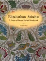 Cover: 9780952322580 | Elizabethan Stitches | A Guide to Historic English Needlework | Carey