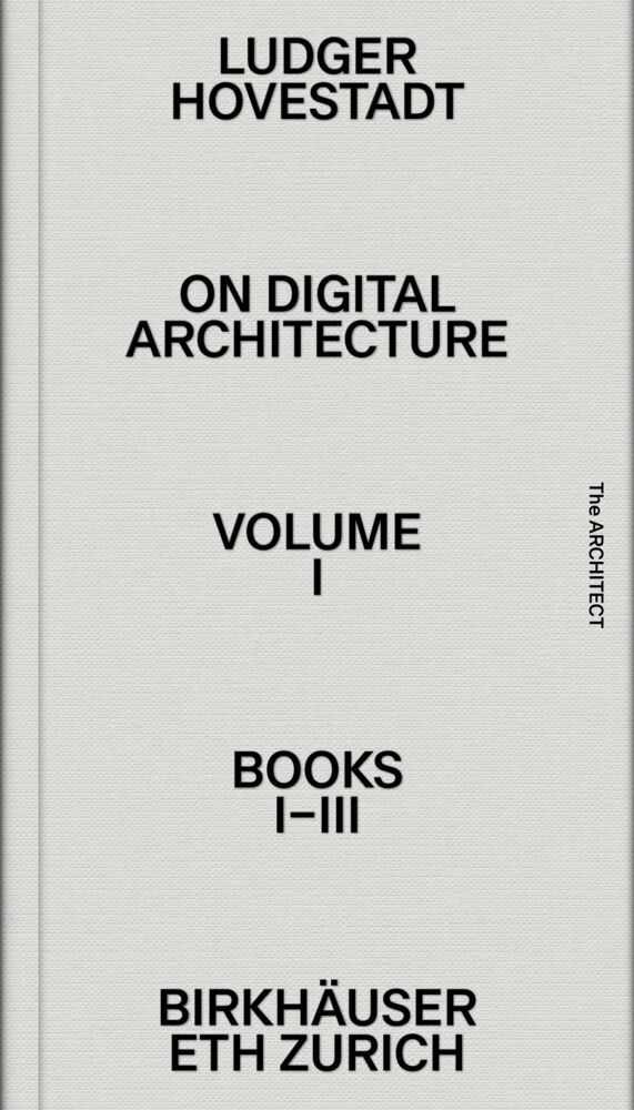 Cover: 9783035625981 | On Digital Architecture in Ten Books | Vol. 1: Books I-III. | Buch