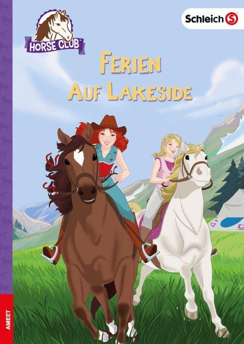 Cover: 9783960806073 | SCHLEICH® Horse Club(TM) - Ferien auf Lakeside | Taschenbuch | 128 S.