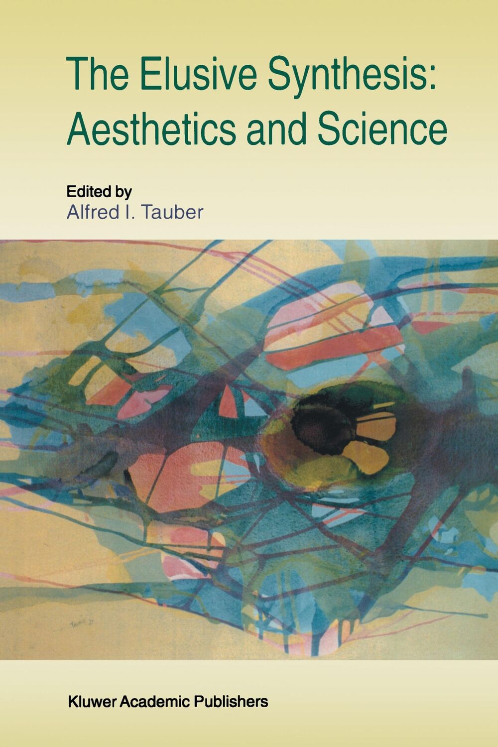 Cover: 9780792347637 | The Elusive Synthesis: Aesthetics and Science | A. I. Tauber | Buch