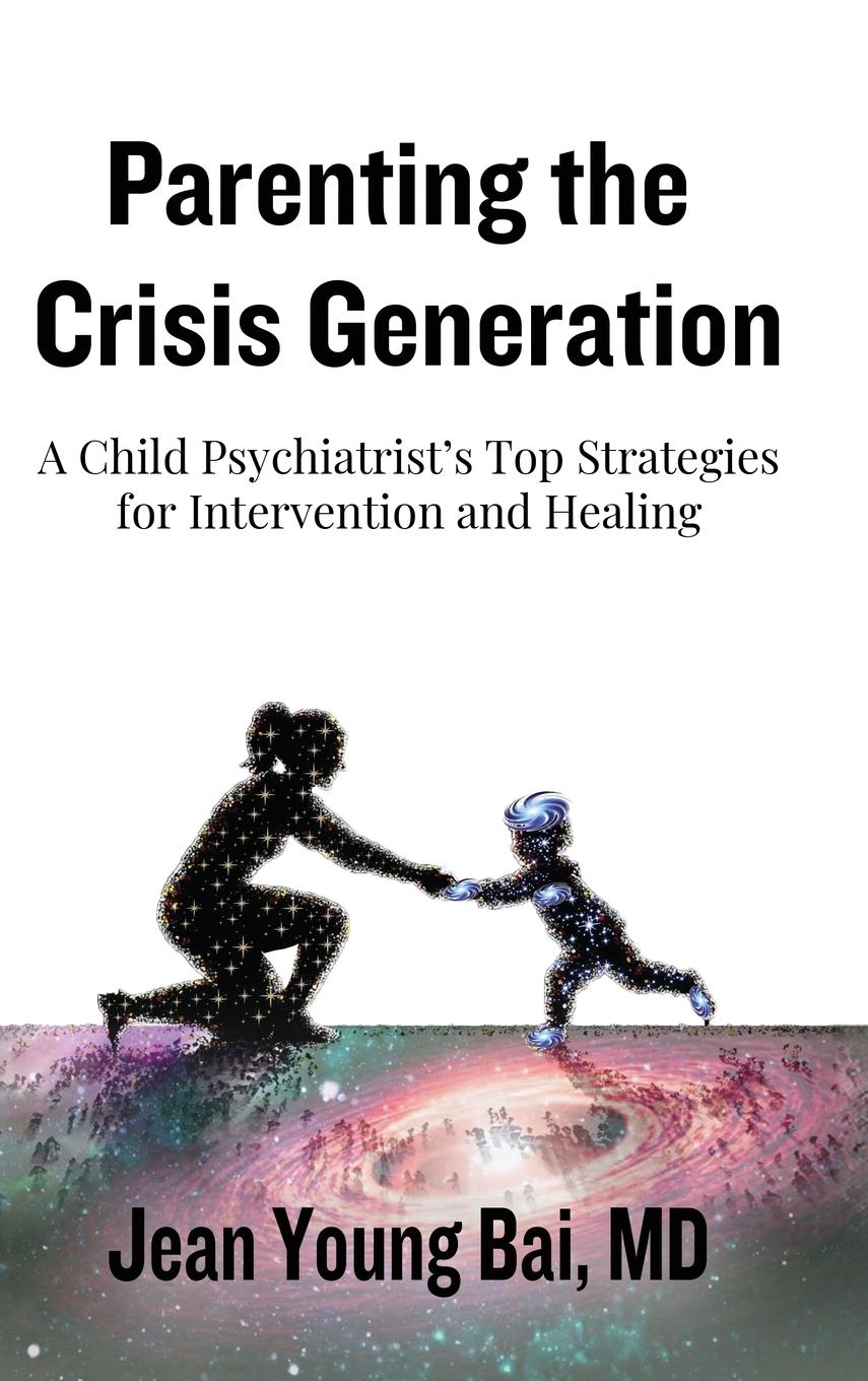 Cover: 9798218583057 | Parenting The Crisis Generation | Jean Young Bai | Buch | Englisch