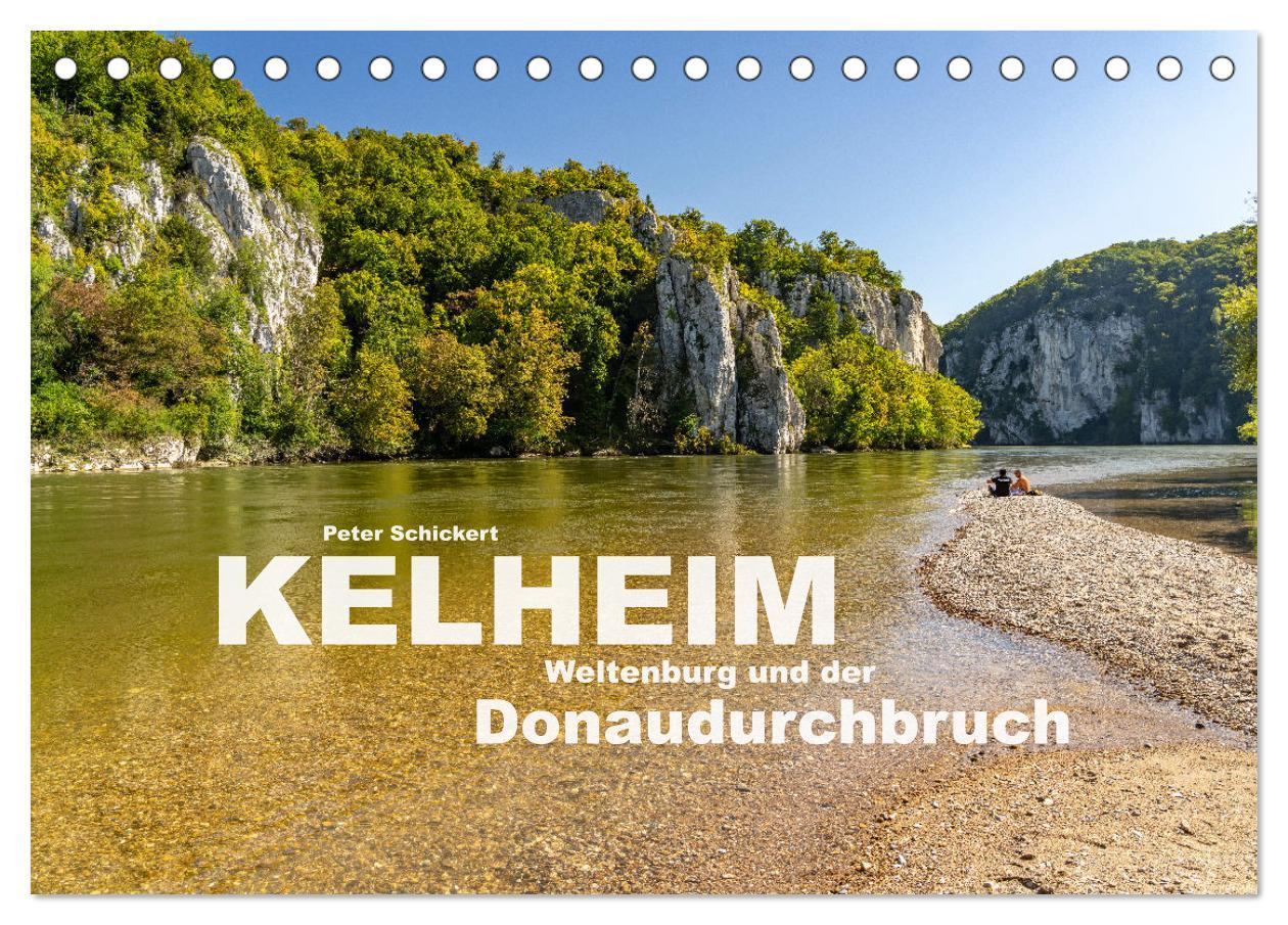 Cover: 9783457139448 | Kelheim, Weltenburg und der Donaudurchbruch (Tischkalender 2025 DIN...