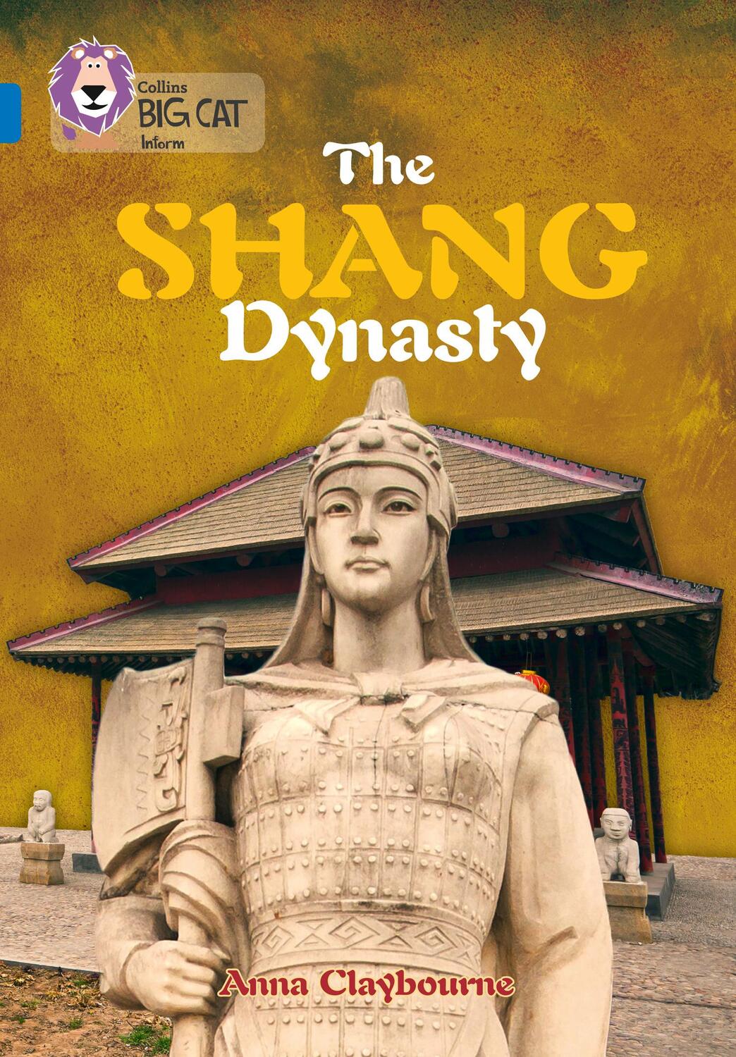 Cover: 9780008127909 | The Shang Dynasty | Band 16/Sapphire | Anna Claybourne | Taschenbuch