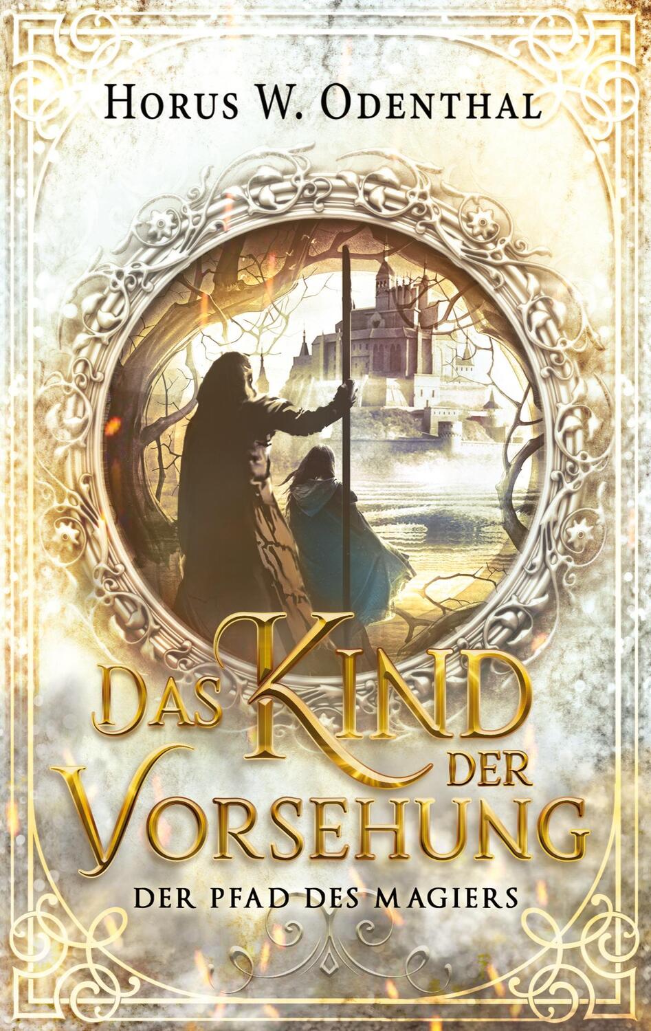 Cover: 9783753442181 | Das Kind der Vorsehung | Horus W. Odenthal | Taschenbuch